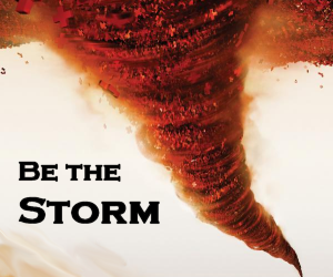 Be the Storm
